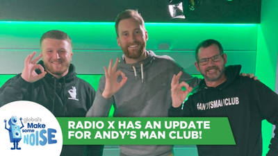 Radio X 's charity Make Some Noise has an update for Andy's Man Club! image