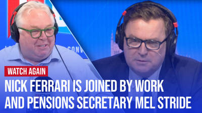 Watch Again: Nick Ferrari is joined by Work and Pensions Secretary Mel Stride | 07/05/24 image