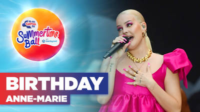 Anne-Marie - Birthday - Live from Capital's Summertime Ball with Barclaycard image
