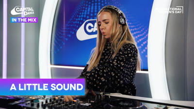 A Little Sound Full DJ Set | Capital Dance In The Mix image