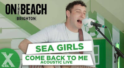 Sea Girls  - Come Back To Me live at On The Beach image