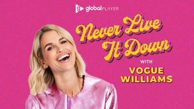 Vogue Williams hosts new podcast Never Live It Down on Global Player image