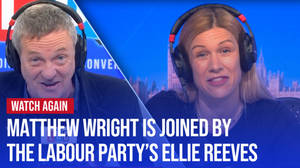 Watch Again: Matthew Wright is joined by Labour's Deputy National Campaign Coordinator Ellie Reeves image
