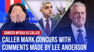 Sangita Myska debates with caller who concurs with Lee Anderson's comments about Sadiq Khan and London image
