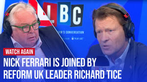 Watch Again: Nick Ferrari is joined by Reform UK Leader Richard Tice | 09/05/24 image