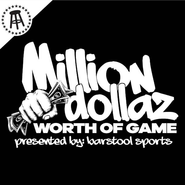 MILLION DOLLAZ WORTH OF GAME EP:69 “RUBBING CARPETS”