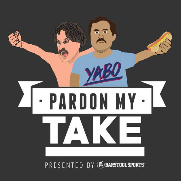 Pardon My Take - Podcast
