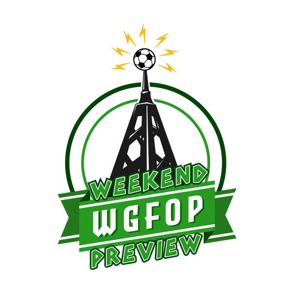 Men in Blazers 10/20/23: WGFOP Weekend Preview