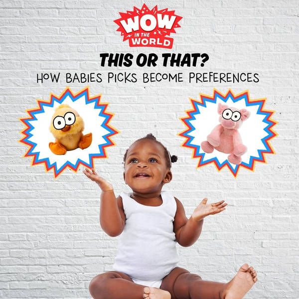 This Or That? How Babies' Picks Become Preferences