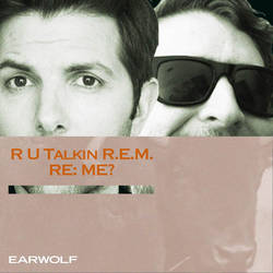 R U Talkin' R.E.M. RE: ME? image