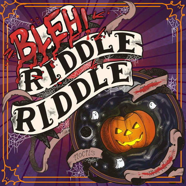 #223: Bleh Riddle Riddle 5!