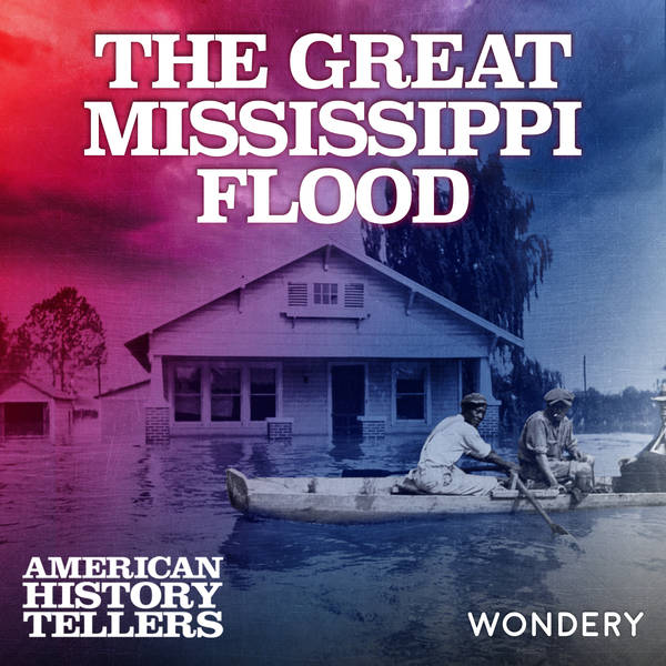 The Great Mississippi Flood | Dirty Water | 2
