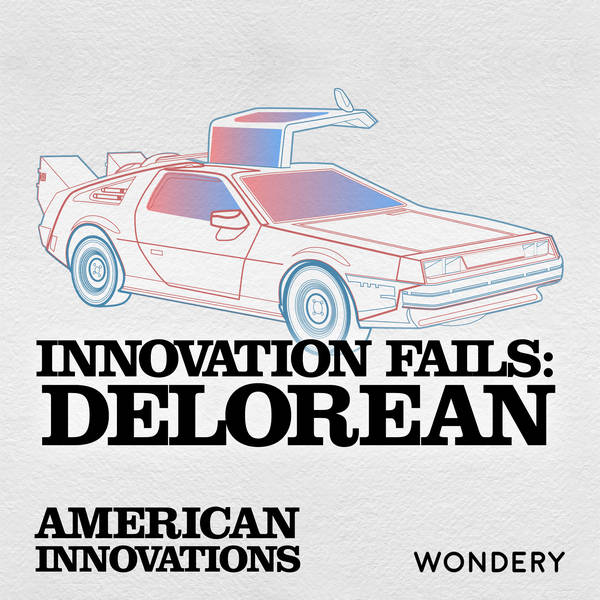 Innovation Fails: DeLorean | Driven to Succeed  | 1