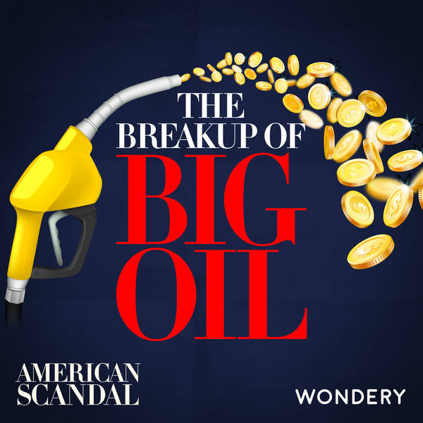 The Breakup of Big Oil | Rise of Rockefeller | 1