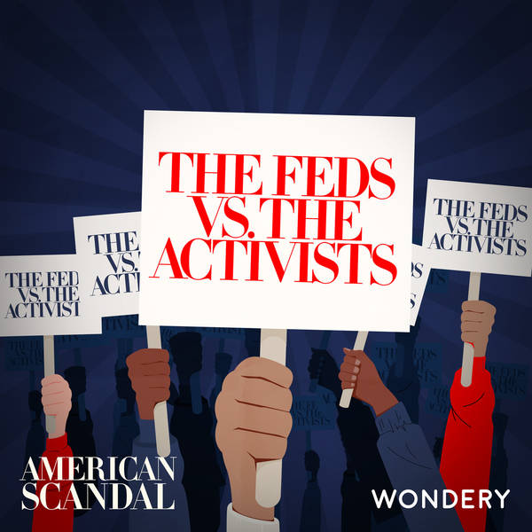 The Feds vs. the Activists | The Heist | 4
