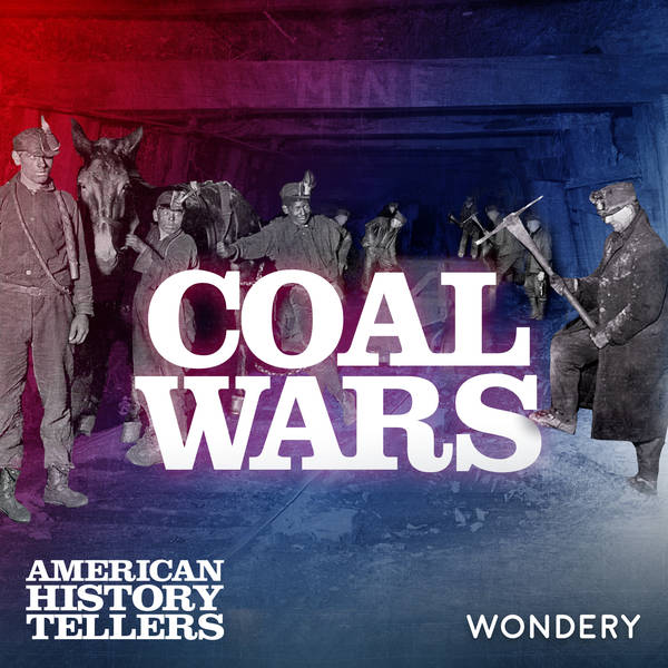 Coal Wars | Charles Keeney on Restoring His Great Grandfather’s Legacy | 5