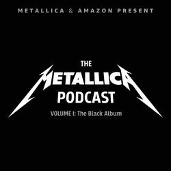 The Metallica Podcast: Volume 1 — The Black Album image