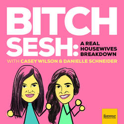 Bitch Sesh: A Real Housewives Breakdown image