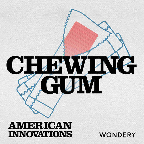 Chewing Gum: Snapping and Stretching | 1