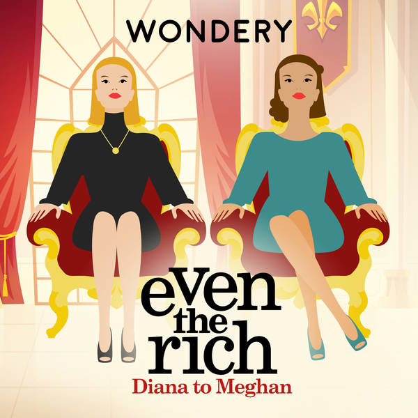 Encore: Diana to Meghan | Whatever ‘in Love’ Means | 3