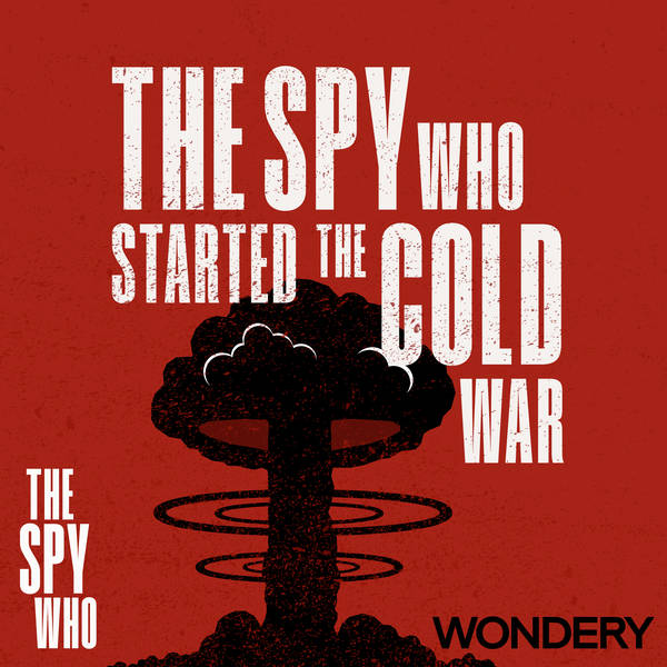 The Spy Who Started the Cold War | Los Alamos | 2