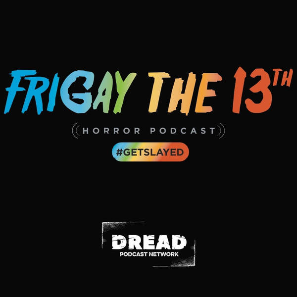 FriGay the 13th Horror Podcast image