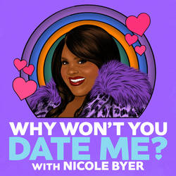 Why Won't You Date Me? with Nicole Byer image