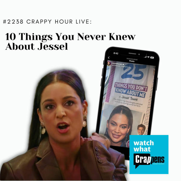 #2238 Crappy Hour Live: 10 Things You Never Knew About Jessel