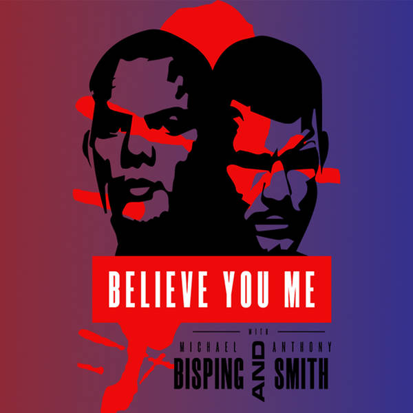 Believe You Me with Michael Bisping