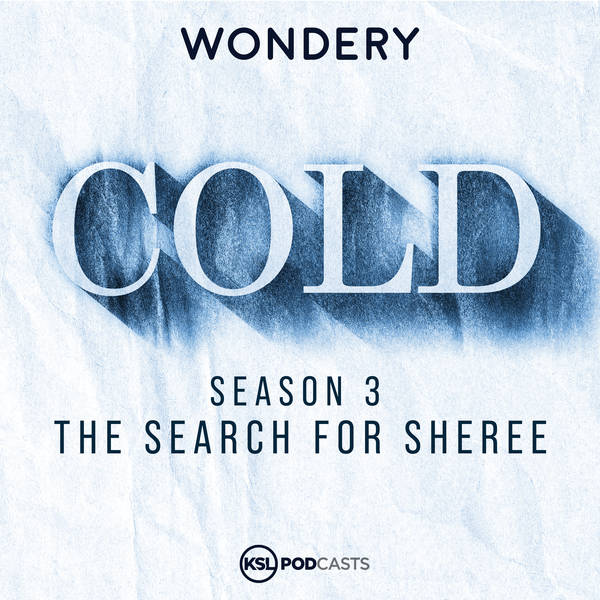 The Search For Sheree | Talking Cold: Burning Questions with Dave Cawley | 13