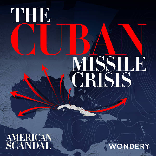 The Cuban Missile Crisis | Fire in the Sky | 4