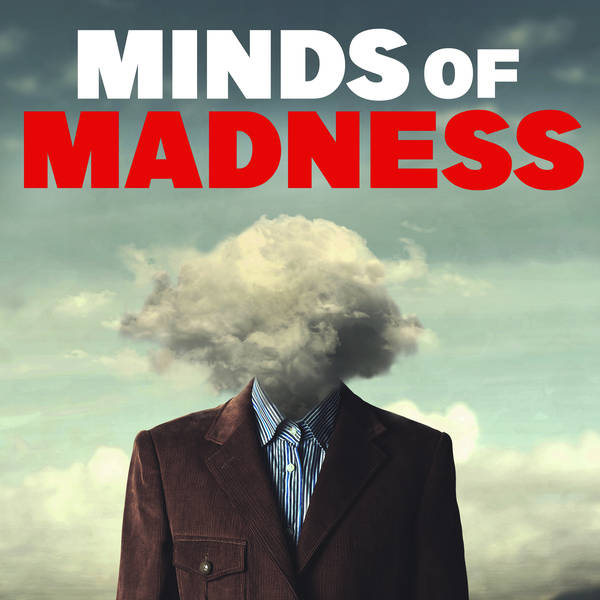 The Minds of Madness - True Crime Stories image
