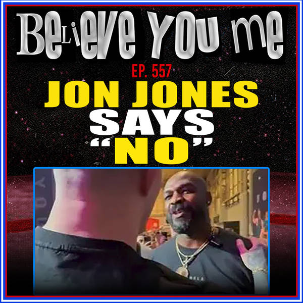 557: Jon Jones Says No
