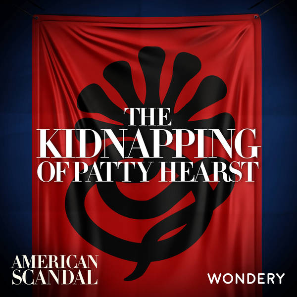 The Kidnapping of Patty Hearst | The Appeal of True Crime | 5