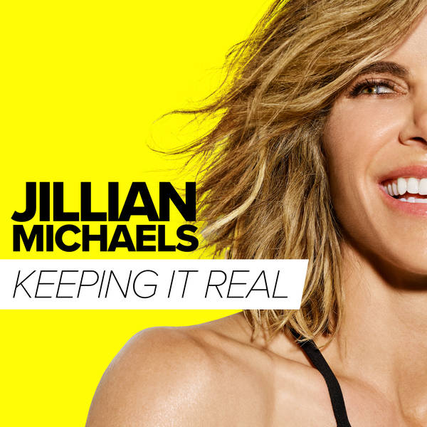 Keeping It Real: Conversations with Jillian Michaels - Podcast