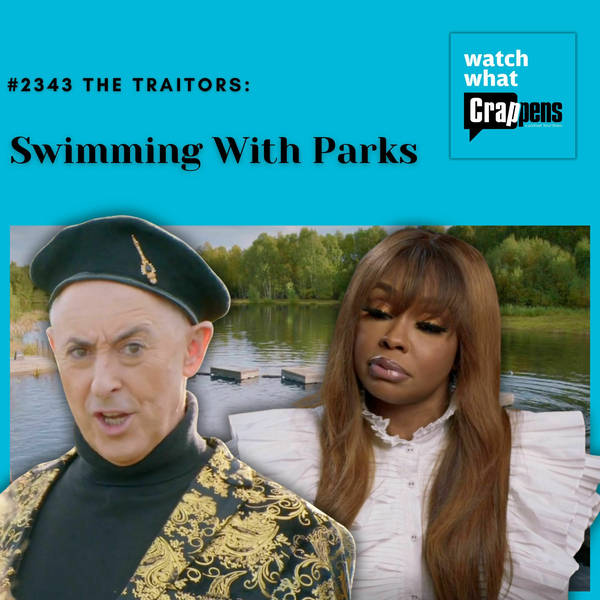 #2343 The Traitors: Swimming With Parks