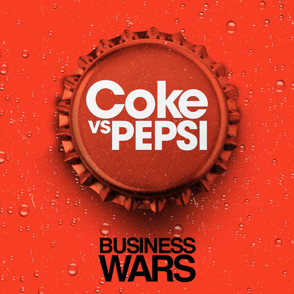 Coke vs Pepsi - Interview with Tristan Donovan | 7