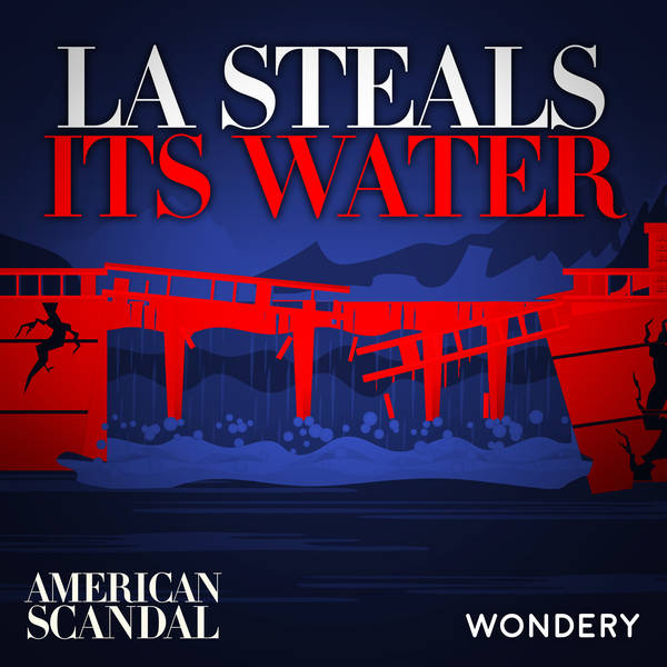 LA Steals Its Water | The Showdown | 3