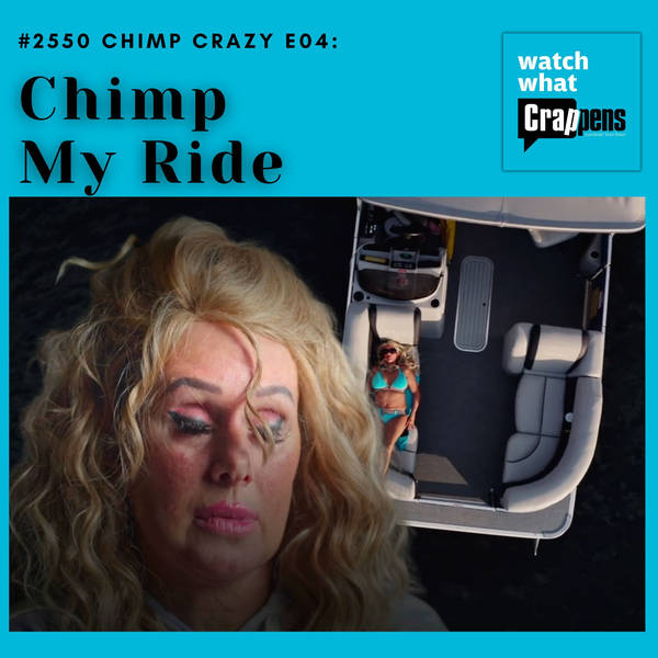 #2550 Chimp Crazy E04: Chimp My Ride