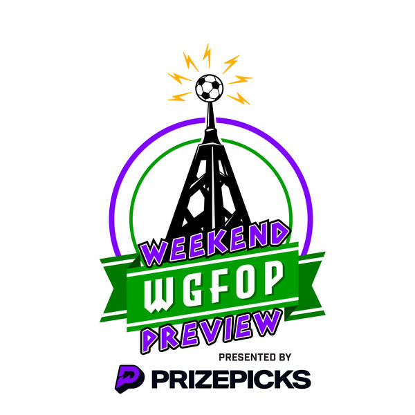 Men in Blazers 04/05/24: WGFOP Weekend Preview, Presented by PrizePicks
