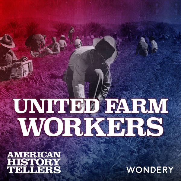 United Farm Workers | The Grape Strike | 2