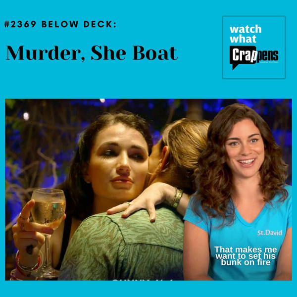 #2369 Below Deck: Murder, She Boat