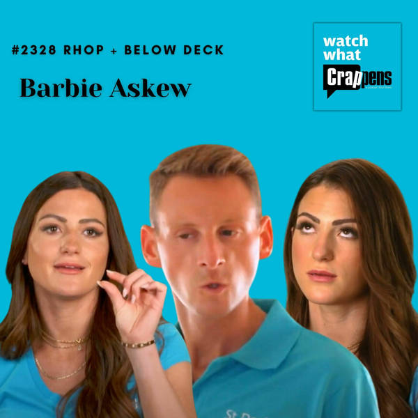 #2328 RHOP + Below Deck: Barbie Askew