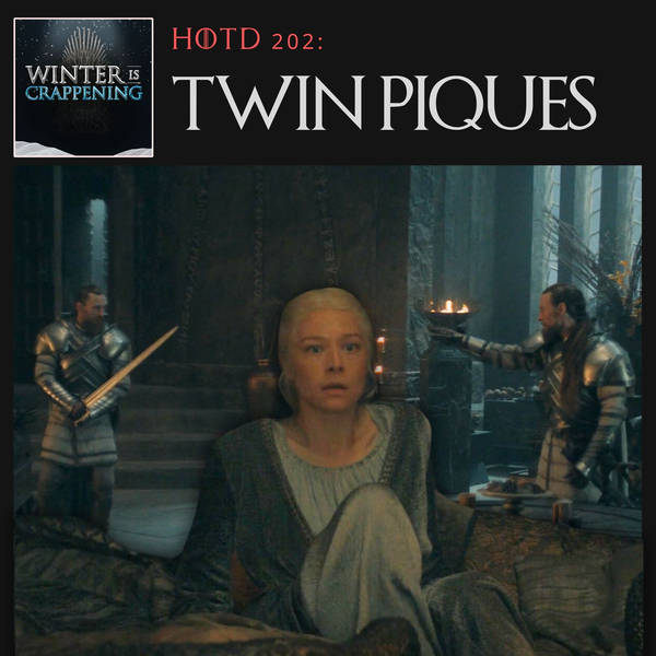 #2470 House of the Dragon S02E02:  Twin Piques