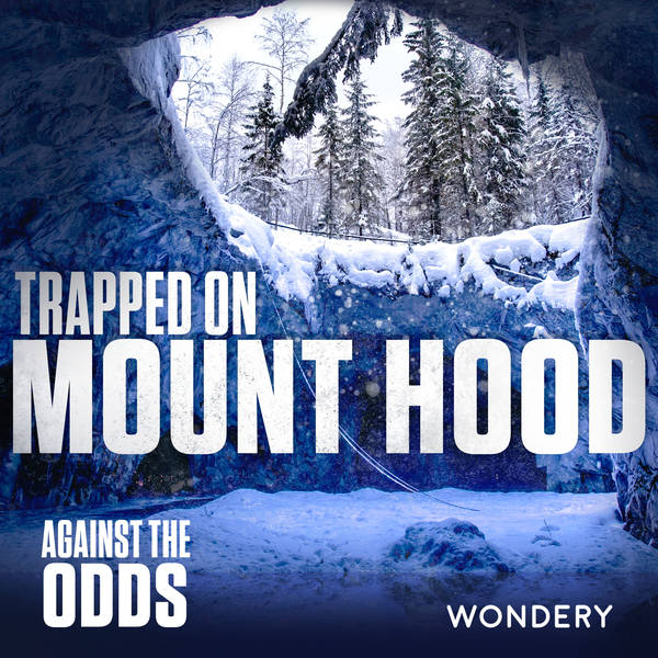 Trapped on Mount Hood | Considered Lost | 2
