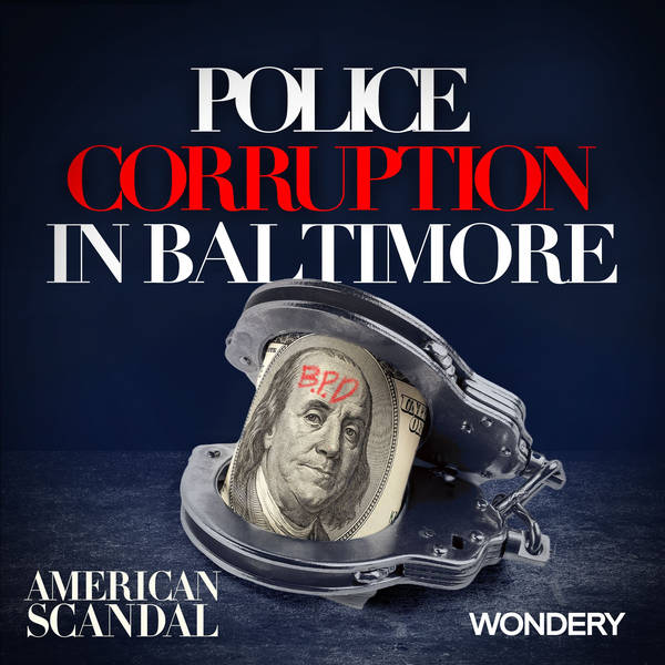 Police Corruption in Baltimore | Benched | 2