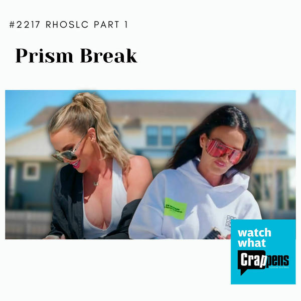 #2217 RHOSLC Part 1: Prism Break