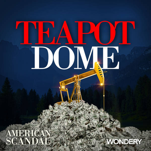 Teapot Dome | Boiling Over | 2