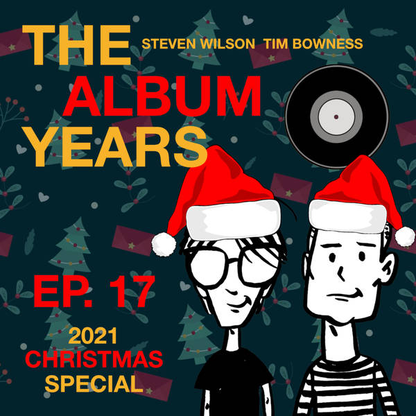 #17 - The Album Years 2021 Christmas Special with special guest Paul Sinclair