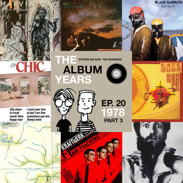 #20 (1978 Part 3) Kate Bush, Chic, Marvin Gaye, Black Sabbath, Brian Eno & more